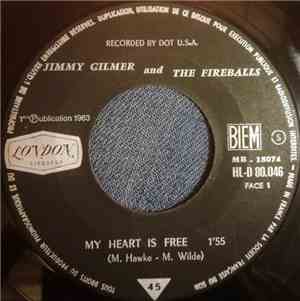 Jimmy Gilmer And The Fireballs - My Heart Is Free