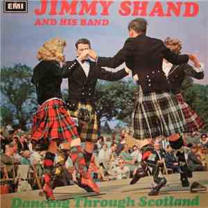 Jimmy Shand And His Band - Dancing Through Scotland