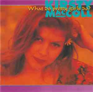 Kirsty MacColl - What Do Pretty Girls Do?