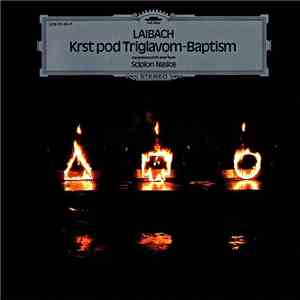Laibach - Krst Pod Triglavom - Baptism