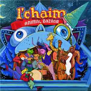 L'Chaim - Animal Bazaar