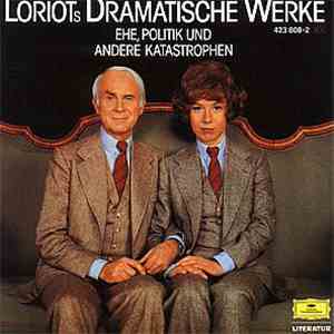 Loriot - Loriots Dramatische Werke (Ehe, Politik Und Andere Katastrophen)