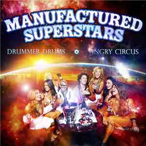 Manufactured Superstars - Angry Circus / Drummer Drums