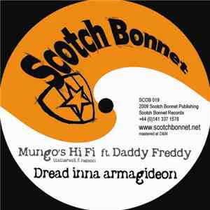 Mungo's Hi Fi Ft. Daddy Freddy / Sister Carol / Bongo Chilli - Dread Inna A ...