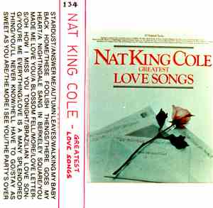 Nat King Cole - Greatest Love Songs