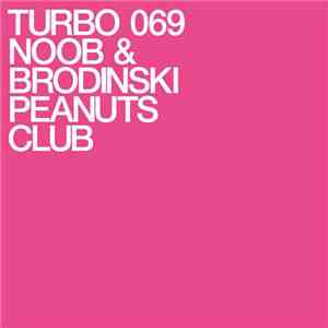 Noob  & Brodinski - Peanuts Club
