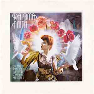Paloma Faith - Do You Want The Truth Or Something Beautiful?