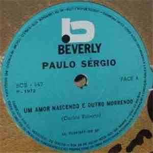 Paulo Sérgio - Um Amor Nascendo E Outro Morrendo • Eu Bem Sabia