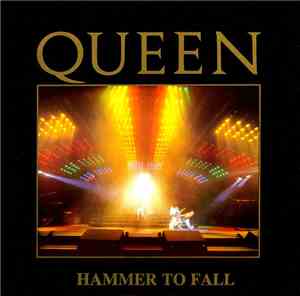 Queen - Hammer To Fall