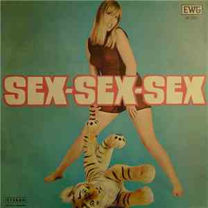 Sexy And Hexy And The Sweet Sound Of Love - Sex-Sex-Sex