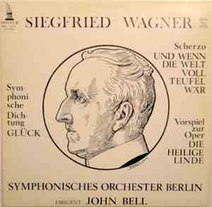 Siegfried Wagner, Symphonisches Orchester Berlin - Symphonische Dichtung 