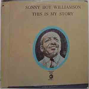 Sonny Boy Williamson  - This Is My Story