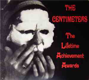 The Centimeters  - The Lifetime Achievement Awards