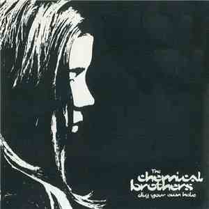 The Chemical Brothers - Dig Your Own Hole