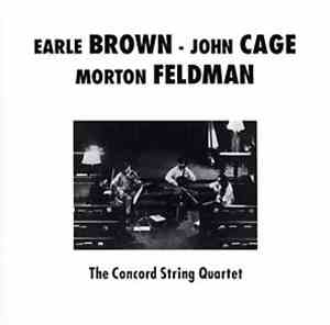 The Concord String Quartet - Plays Brown, Cage & Feldman