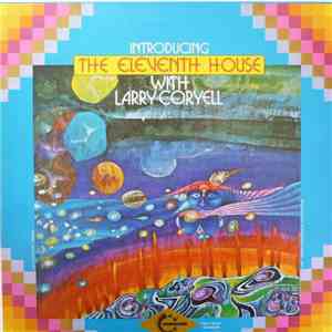 The Eleventh House With Larry Coryell - Introducing The Eleventh House