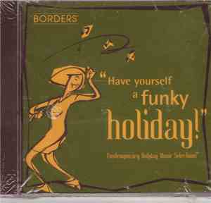 Various - Have Yourself A Funky Holiday - Contemporary Holiday Music Select ...