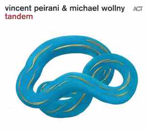 Vincent Peirani & Michael Wollny - Tandem