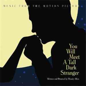 Woody Allen - You Will Meet A Tall Dark Stranger - Music From The Motion Picture