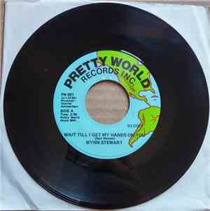Wynn Stewart - Wait Till I Get My Hands On You / Would You Want The World T ...