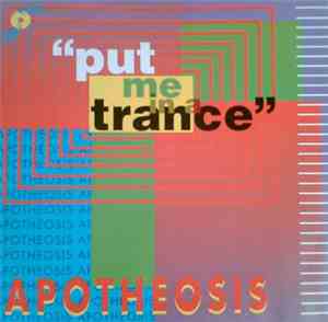 Apotheosis - Put Me In A Trance