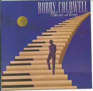Bobby Caldwell - Where Is Love