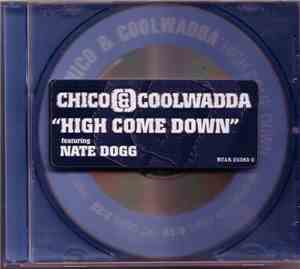 Chico & Coolwadda Featuring Nate Dogg - High Come Down