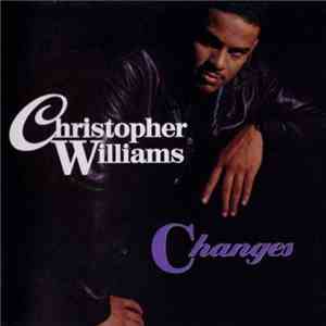 Christopher Williams - Changes
