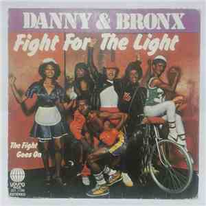 Danny & Bronx - Fight For The Light