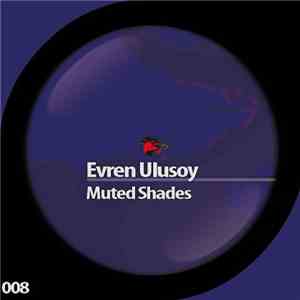 Evren Ulusoy - Muted Shades