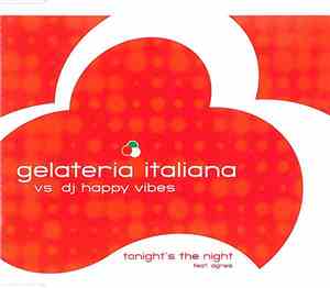 Gelateria Italiana vs. DJ Happy Vibes Feat. Agnes  - Tonight's The Night