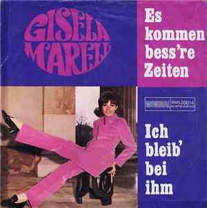 Gisela Marell - Es Kommen Bess're Zeiten / Ich Bleib Bei Ihm