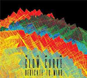 Glow Curve - Dedicate To Mind