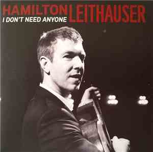 Hamilton Leithauser - I Don't Need Anyone