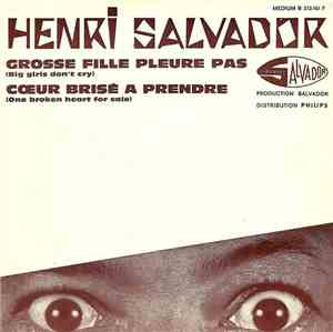 Henri Salvador - Grosse Fille Pleure Pas /  Coeur Brisé A Prendre
