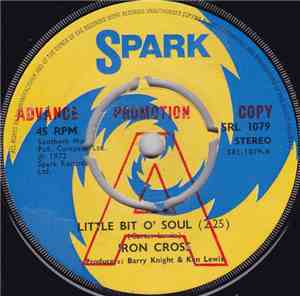 Iron Cross  - Little Bit O' Soul / Sunshine