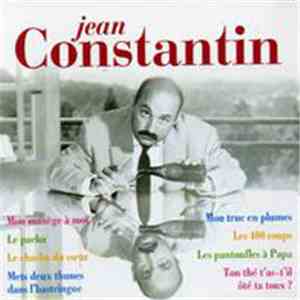 Jean Constantin - Les Plus Belles Chansons De Jean Constantin