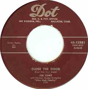 Jim Lowe  - Close The Door