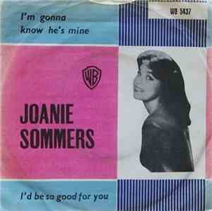 Joanie Sommers - I'm Gonna Know He's Mine / I'd Be So Good For You