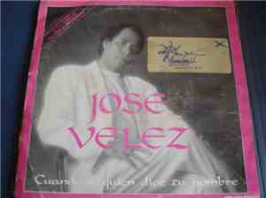 José Vélez - Cuando Alguien Dice Tu Nombre