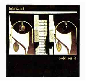 Lolatwist - Sold On It