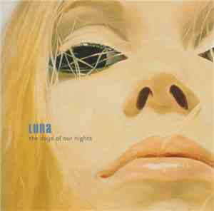 Luna  - The Days Of Our Nights