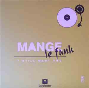 Mange Le Funk - I Still Want You