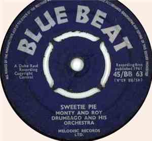 Monty & Roy, Drumbago And His Orchestra / Roland Alfonso - Sweetie Pie / Gr ...