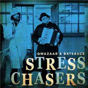 Qwazaar & Batsauce - Stress Chasers