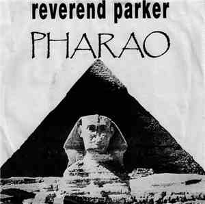 Reverend Parker - Pharao
