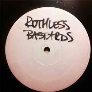 Ruthless Bastards - The Authentic / Misery, Pain & Hunger