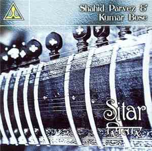 Shahid Parvez, Kumar Bose - Sitar