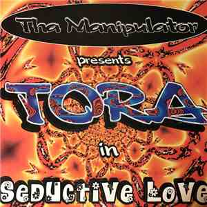 Tha Manipulator presents Tora - Seductive Love