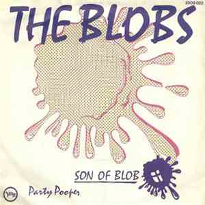 The Blobs  - Son Of Blob / Party Pooper